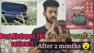 Full Honest review of Boat airdopes 281 | after 2 months of usage | + facecam 😍