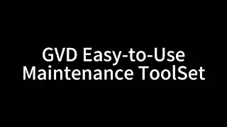 GVD Easy-to-Use Maintenance ToolSet - GVD Training Video