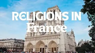 Religion in France: Facts You Never Knew