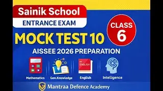 Sainik School Entrance Exam Mock Test 10 | Class 6 AISSEE 2026 | Full Length Practice Paper