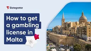 How to get a gambling license in Malta | Online gambling jurisdictions | Slotegrator