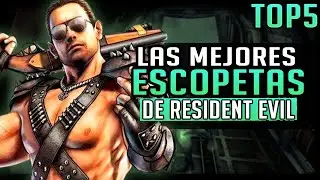 Top 5: Mejores ESCOPETAS de Resident Evil