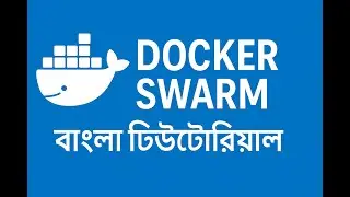 Docker Swarm Deploy App in Multiple Nodes | Manager & Worker Nodes Explained (Bangla)