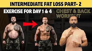 Intermediate Fat Loss Warkout &ndash; Part 2 | Chest & Back Workout (Day 1 & Day 4) 🔥