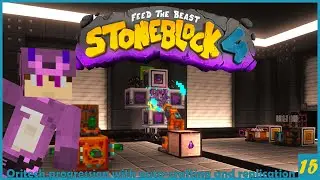 Stoneblock 4 -Minecraft Modpack- Industrial Foregoing and Oritech, can I progress and automate? -15-