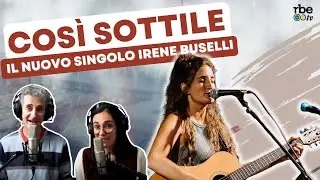 Cos&igrave; sottile || Il nuovo singolo della cantautrice genovese Irene Buselli