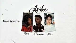 Kunmie, Simi & Mabel - Arike (Remix) (truee_key style)
