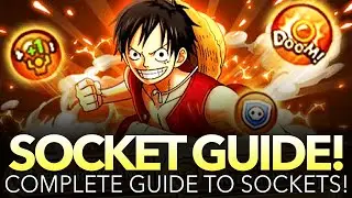 COMPLETE SOCKET GUIDE!!! (One Piece Treasure Cruise - Global 4.0 UPDATE!)