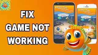 How To Fix And Solve Game Not Working On Fishdom App | Final Solution