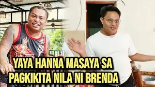 Yaya Hanna Masaya Sa Pagkita Nila Ni Brenda😱