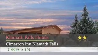 Cimarron Inn Klamath Falls - Klamath Falls Hotels, Oregon