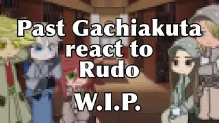 • Past Gachiakuta react to Rudo • [W.I.P.]
