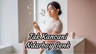Tak Kancani Ndarboy Genk Ft Fauizi Haidi Cover - SuaramuAku