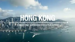 FSDC - Hong Kong: A Green and Sustainable Finance Hub in Asia - Full Video