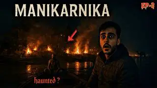DARK Secrets of AGHORIS, Naga Sadhus & MANIKARNIKA 💀🔥