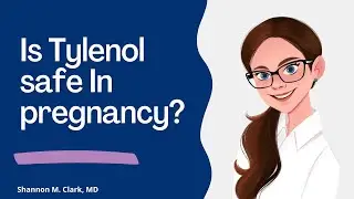 Is Tylenol (acetaminophen) safe in pregnancy?