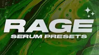 RAGE 2 Serum Presets + One Shots (Yeat, Playboi Carti, Rage)