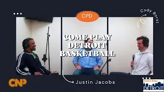 Interview with Justin Jacobs owner of Come Play Detroit Men's Basketball League (feat: Cody Borst)