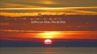 Edifico un altar / R&iacute;o de Dios - Coro Hebr&oacute;n