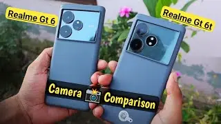 Realme gt 6 vs Realme gt 6t camera 📸 comparison || Kisme kitna hai dum