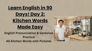 Learn English in 90 Days &ndash; Day 2 | Kitchen Vocabulary with Pictures