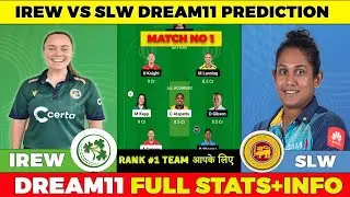 IRE W vs SL W Dream11 Prediction| IRE W vs SL W Dream11 Team| IRE W vs SL W Team Comparison|
