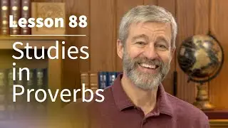 Studies in Proverbs | Chapter 4 | Lesson 20