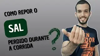 Como repor do SAL perdido durante a CORRIDA | Jefferson Gon&ccedil;alves