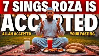7 Signs Your Fasting is Accepted by Allah #Ramadan2025