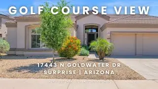 Golf Course View: 17443 N Goldwater Dr, Surprise, AZ 85374