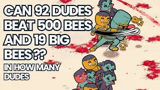 Can 92 Dudes Beat 500 BEES AND 19 BIIIIIG BEES? How Many Dudes