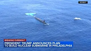Trump announces plan to build nuclear-powered submarine in Philadelphia