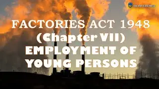 chapter 7 of factories act 1948