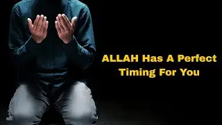 Why Is Allah Making You Wait? The Truth About Divine Timing You Never Knew
