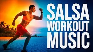 Beach Party Latin Music - Salsa Hits That Make You Dance All Night