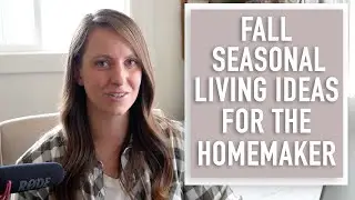10. Fall Seasonal Living Ideas for the Homemaker