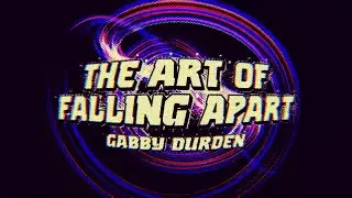 Gabby Durden - the art of falling apart | Official Lyric Video