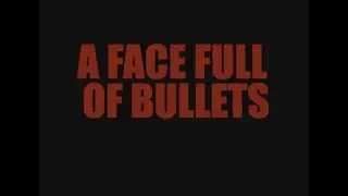 S.O.V. Horror - A Face Full Of Bullets Trailer