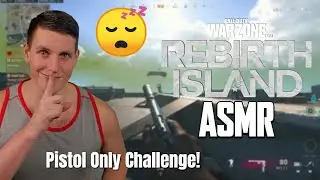 ASMR Gaming Relaxing Call Of Duty Warzone Pistols Only Challenge on Rebirth Island! (Whispered)