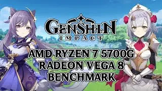 Genshin Impact (VERSION 5.5) 5700g Benchmark