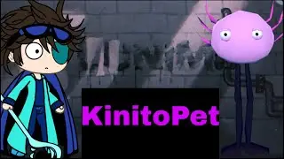 Gacha Video : KinitoPet 