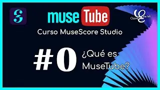 👋 &iquest;Qu&eacute; es MuseTube? 🔵 MuseTube #0 (Curso MuseScore)