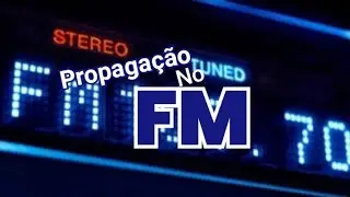 Propaga&ccedil;&atilde;o no FM - S&eacute;rie DX - Aula 8 - V&iacute;deo 2