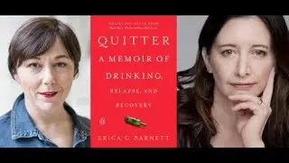 Erica C. Barnett and Kristi Coulter, Quitter: A Memoir of Drinking, Relapse, and Recovery