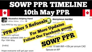 🇨🇦 10th May latest SOWP PPR TIMELINE/SOWP/spouse open work permit canada ppr timeline.