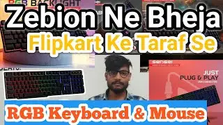Zebion sent us its RGB Light Keyboard & Mouse via Flipkart 🔥 | Unboxing & Review | Sale🤑