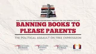 Berger Lecture 2023: Banning Books to Please Parents: The Political Assault on Free Expression