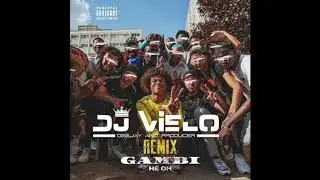 Dj Vielo X Gambi - H&eacute; oh Remix