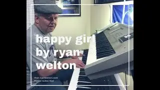 Happy Girl || original song by Ryan Welton