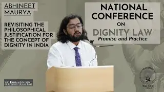 18. Abhineet Maurya Revisiting the philosophical justification for the concept of dignity in India